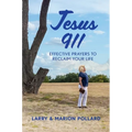 Jesus 911: Effective Prayers to Reclaim Your Life