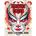Kabuki Faces Adult Coloring Book: Infuse Color into 25 Traditional Japanese Theater Masks Designs
