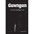 Gawngan and the Marriage Tree