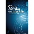 Cómo Escribir una Novela