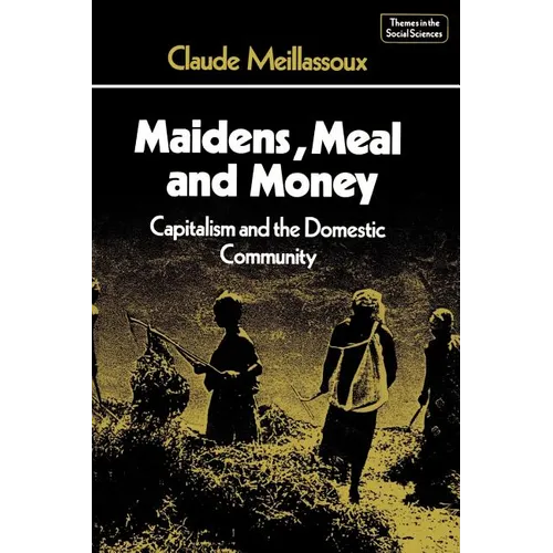 Maidens, Meal, and Money: Capitalism and the Domestic Community