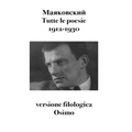 Tutte le poesie (1912-1930): versione filologica