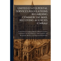 UNITED STATES POSTAL SERVICE's REGULATIONS REGARDING COMMERCIAL MAIL RECEIVING AGENCIES (CMRAs)