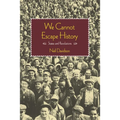 We Cannot Escape History: States and Revolutions