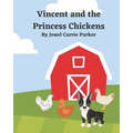 Vincent and the Princess Chickens