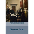 Common Sense by: Thomas Paine ( Addressed to the Inhabitants of America February 14, 1776 )