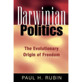 Darwinian Politics: The Evolutionary Origin of Freedom