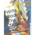 Write Back to The TABLE!: Journey to Freedom