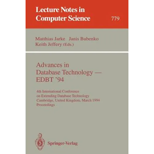 Advances in Database Technology - Edbt '94: 4th International Conference on Extending Database Technology, Cambridge, United Kingdom, March 28 - 31, 1