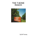 The T-Bone Ranch