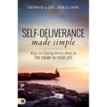 Self-Deliverance Made Simple: Keys to Closing Every Door to the Enemy in Your Life