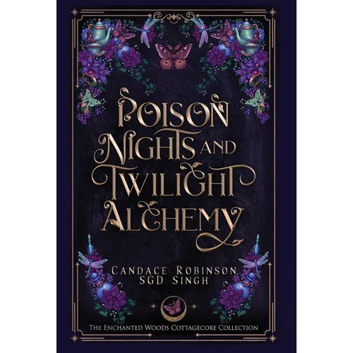Poison Nights & Twilight Alchemy: A Gothic Cottagecore Romantasy