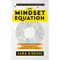 The Mindset Equation: The Art of Living in Abundance