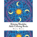 Relaxing Mandalas Adult Coloring Books: Stress Relieving Mandalas Coloring Book for Adults