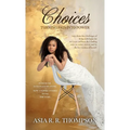 Choices, Turning Pain Into Power