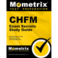 Chfm Exam Secrets Study Guide: Chfm Test Review for the Certified Healthcare Facility Manager Exam