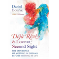 Déjà Rêvé and Love at Second Sight: The Experience of Meeting in Dreams Before Meeting in Life