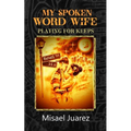 My Spoken Word Wife: Playing for Keeps
