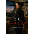 1,2,3... Eyes On Me