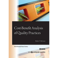 Cost-Benefit Analysis of Quality Practices