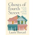 Ghosts of Fourth Street: My Family, a Death, and the Hills of Duluth