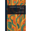 A Journey Round My Room