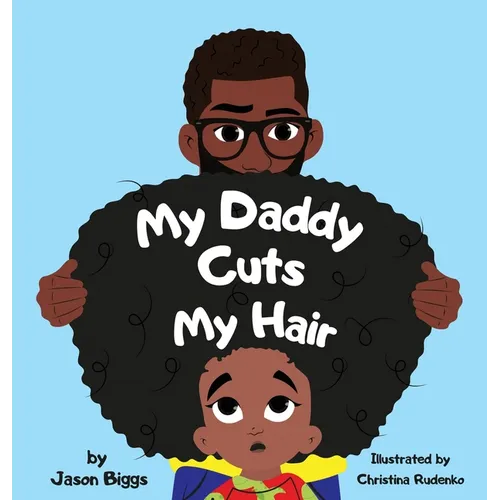 My Daddy Cuts My Hair