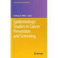 Epidemiologic Studies in Cancer Prevention and Screening