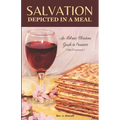 Salvation Depicted in a Meal: An Hebraic Christian Guide to Passover