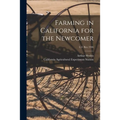 Farming in California for the Newcomer; L51 rev 1946