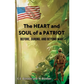The HEART and SOUL of a PATRIOT - Before, During, and Beyond War