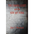 The Coming Guest and the New Art Form