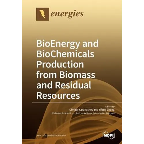 BioEnergy and BioChemicals Production from Biomass and Residual Resources