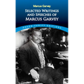 Selected Writings and Speeches of Marcus Garvey