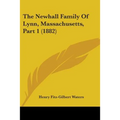 The Newhall Family Of Lynn, Massachusetts, Part 1 (1882)