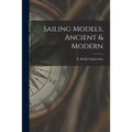 Sailing Models, Ancient & Modern