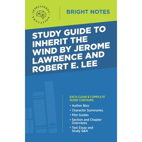 Study Guide to Inherit the Wind by Jerome Lawrence and Robert E. Lee