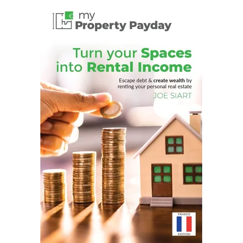 My Property Payday: Turn Your Spaces into Rental Income, France edition