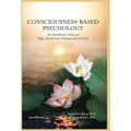Consciousness-Based Psychology: Sri Aurobindo's Vision of Yoga, Health and Transpersonal Growth