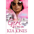 Girl, If I Was You: An African American Romance