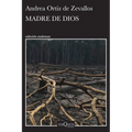 Madre de Dios (Novela) / Mother of God (a Novel)
