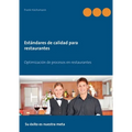 Estándares de calidad para restaurantes: Optimización de procesos en restaurantes