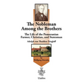The Nobleman Among the Brothers: The Life of the Pomeranian Farmer, Christian, and Statesman Adolph Von Thadden-Trieglaff