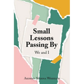 Small Lessons Passing By: We and I