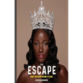 The Escape: How I Ran from Shame to Fame