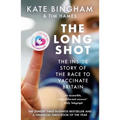 The Long Shot: The Inside Story of the Race to Vaccinate Britain