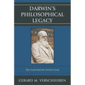 Darwin's Philosophical Legacy: The Good and the Not-So-Good