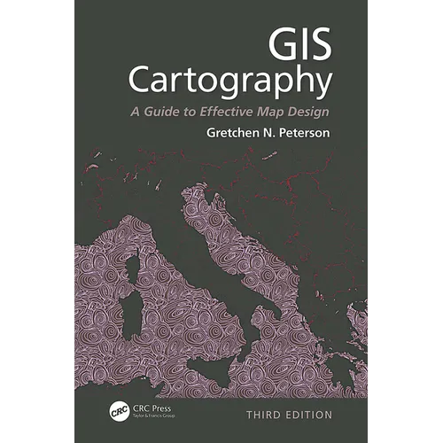 GIS Cartography: A Guide to Effective Map Design, Third Edition