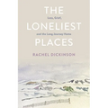 The Loneliest Places: Loss, Grief, and the Long Journey Home
