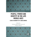People, Power and Identity in the Late Middle Ages: Essays in Memory of W. Mark Ormrod